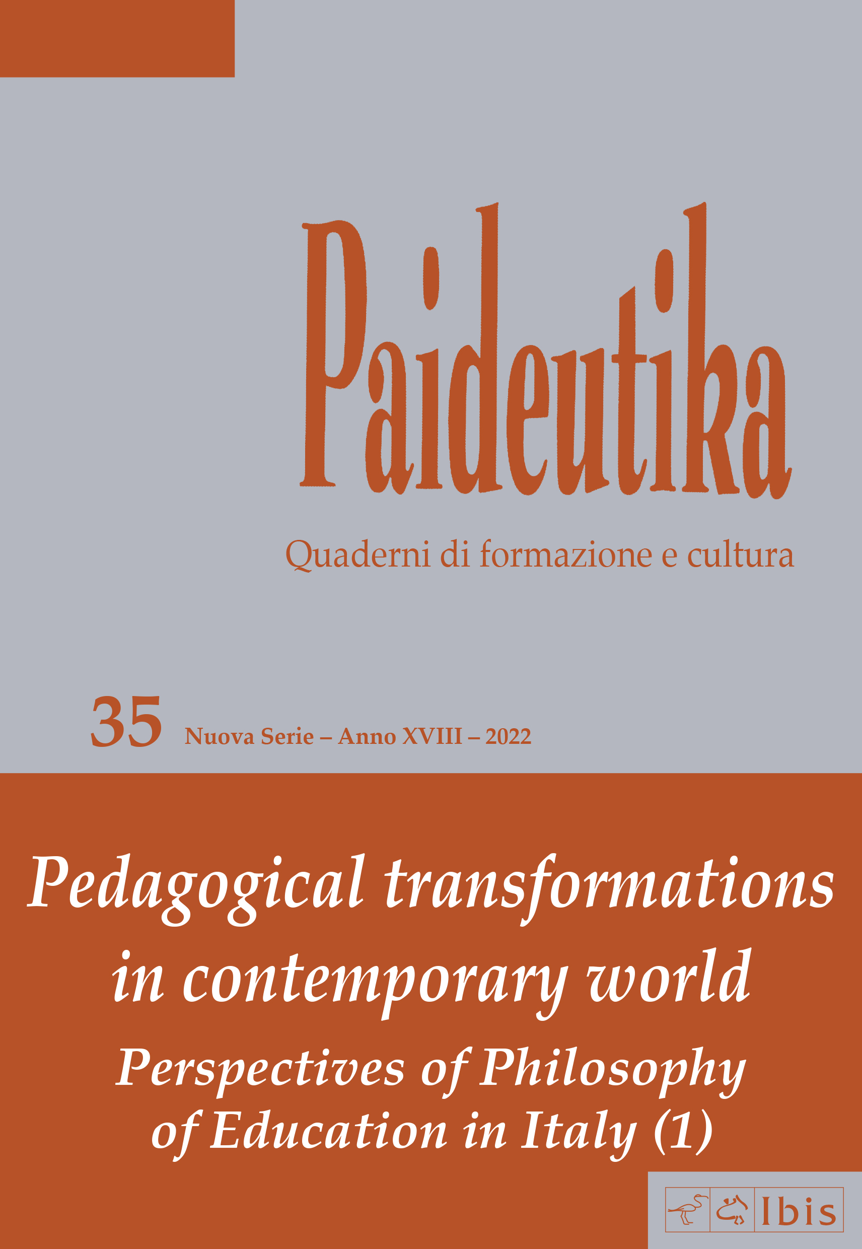 					Visualizza N. 35 (2022): Pedagogical transformations in contemporary world. Perspectives of Philosophy of Education in Italy
				